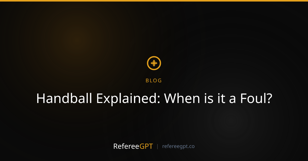 Mastering the Handball Rule: A Comprehensive Guide for Referees ...
